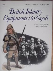 OSPREY  107. BRITISH INFANTRY EQUIPMENT 1808-1908
